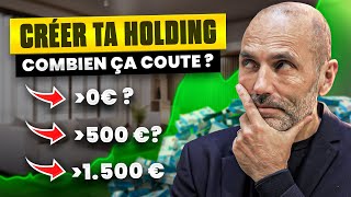 Créer Ta Holding Combien Ça Coûte Vraiment ?