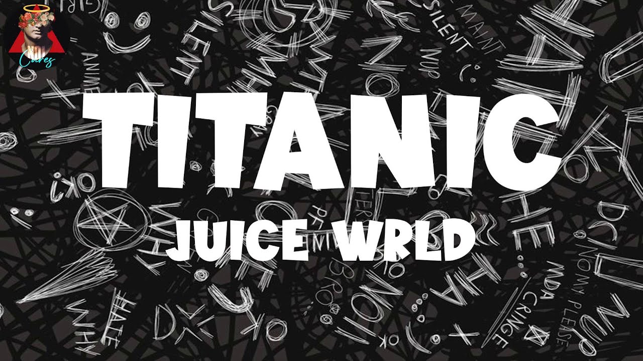 𝑱𝒖𝒊𝒄𝒆 𝑾𝒓𝒍𝒅 𝑻𝒊𝒕𝒂𝒏𝒊𝒄 (𝑳𝒚𝒓𝒊𝒄𝒔) YouTube