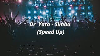 Dr  Yaro - Simba (Speed Up)