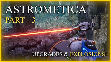Astrometica – Part 3: Advanced Fabricator, Jetpack Upgrades & Exploding Robots