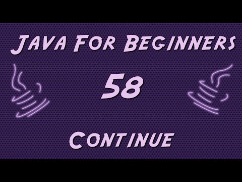 Learn Java for Beginners - 58 - Continue