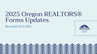 OR Forms Fall 2025 Updates | Oregon REALTORS® Forms