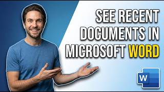 How To See Recent Documents In Microsoft Word (Quick Guide)