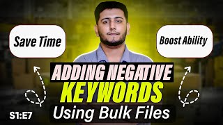 How to Negate Keywords in Amazon PPC using Bulk File | S1:E7