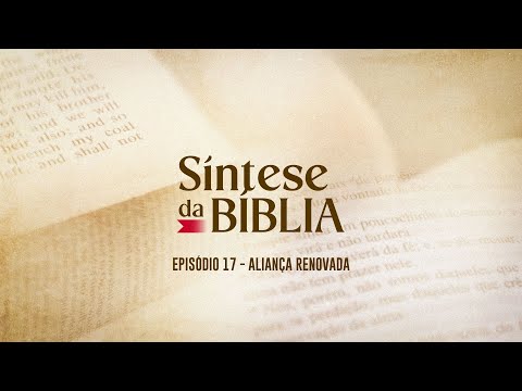 10/04/2025 - [SÍNTESE DA BÍBLIA] - Igreja Cristã Maranata - EP.17 - Tema: "Aliança Renovada"