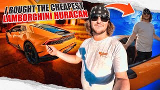 I BOUGHT THE CHEAPEST LAMBORGHINI HURACAN IN THE NATION!!!