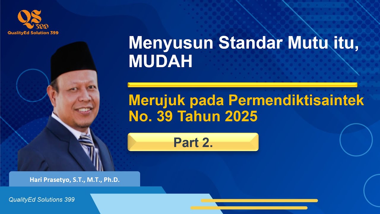Sistem Akreditasi Terbaru: Merujuk Pada Permendiktisaintek No. 39 Tahun 2025 Part 2