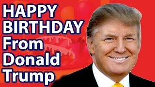 Happy Birthday from Donald Trump