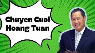 Chuyện cười đỉnh cao trí tuệ - Chuyện cười Hoàng Tuấn 16