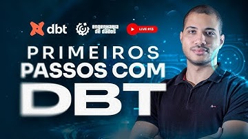 Primeiros passos com DBT | Live #13