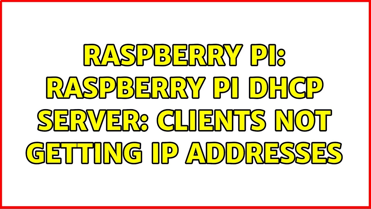 Raspberry Pi Raspberry Pi DHCP Server clients not getting IP addresses (2 Solutions!!) YouTube