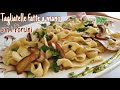 TAGLIATELLE FATTE A MANO AI FUNGHI PORCINI 🍄 Tagliatelle home made with Porcini Mushrooms