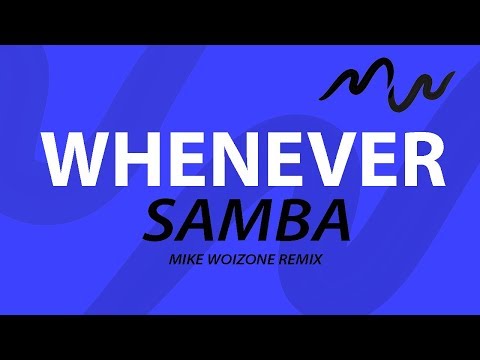 Samba51 - Whenever (Mike Woizone rmx2)