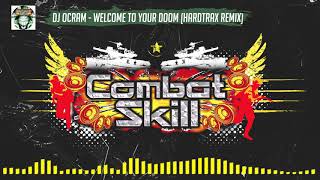 Dj Ocram - Welcome To Your Doom (HardtraX Remix) | Combat Skill 008 (B1)