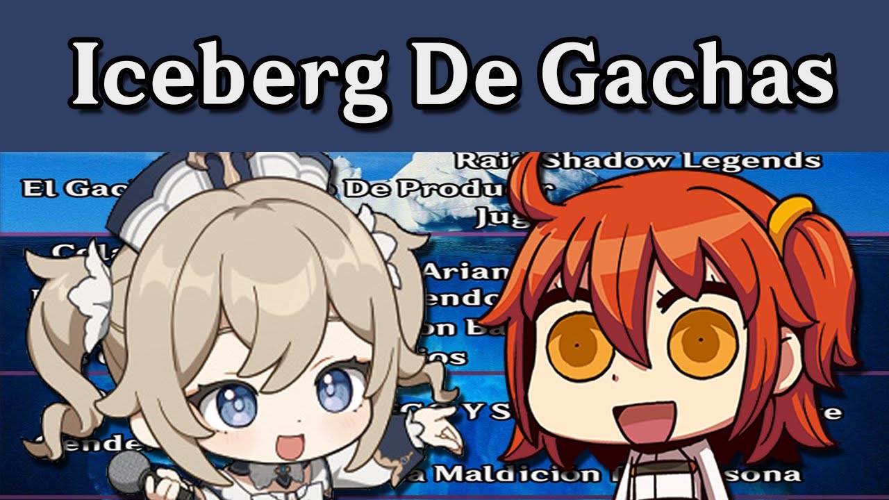 ¡El Iceberg De Los Juegos Gacha!
