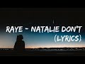 RAYE Natalie Don T Lyrics mp3