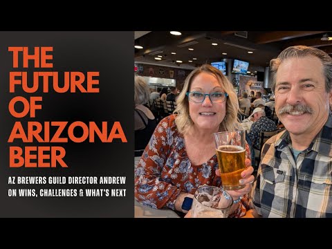 The Future of Arizona Beer: Guild Director Andrew on Wins, Challenges & What’s Next | EP 176
