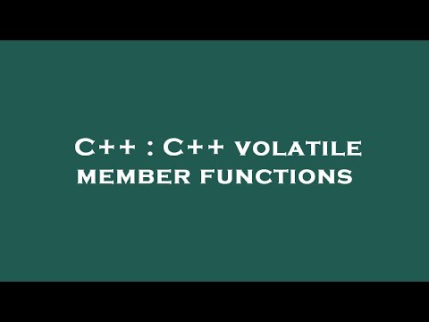 C++ : C++ volatile member functions