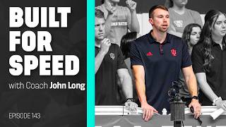 Speed Has a System: Inside John Long’s Elite Sprint Group