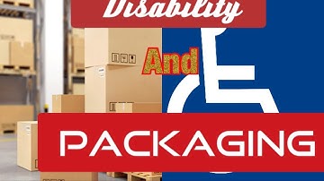 Disability and Packaging