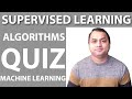 Supervised Learning Algorithms Quiz - Machine Learning
