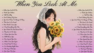 When You Look At Me Playlist Heartfelt Pop Love Song  song S