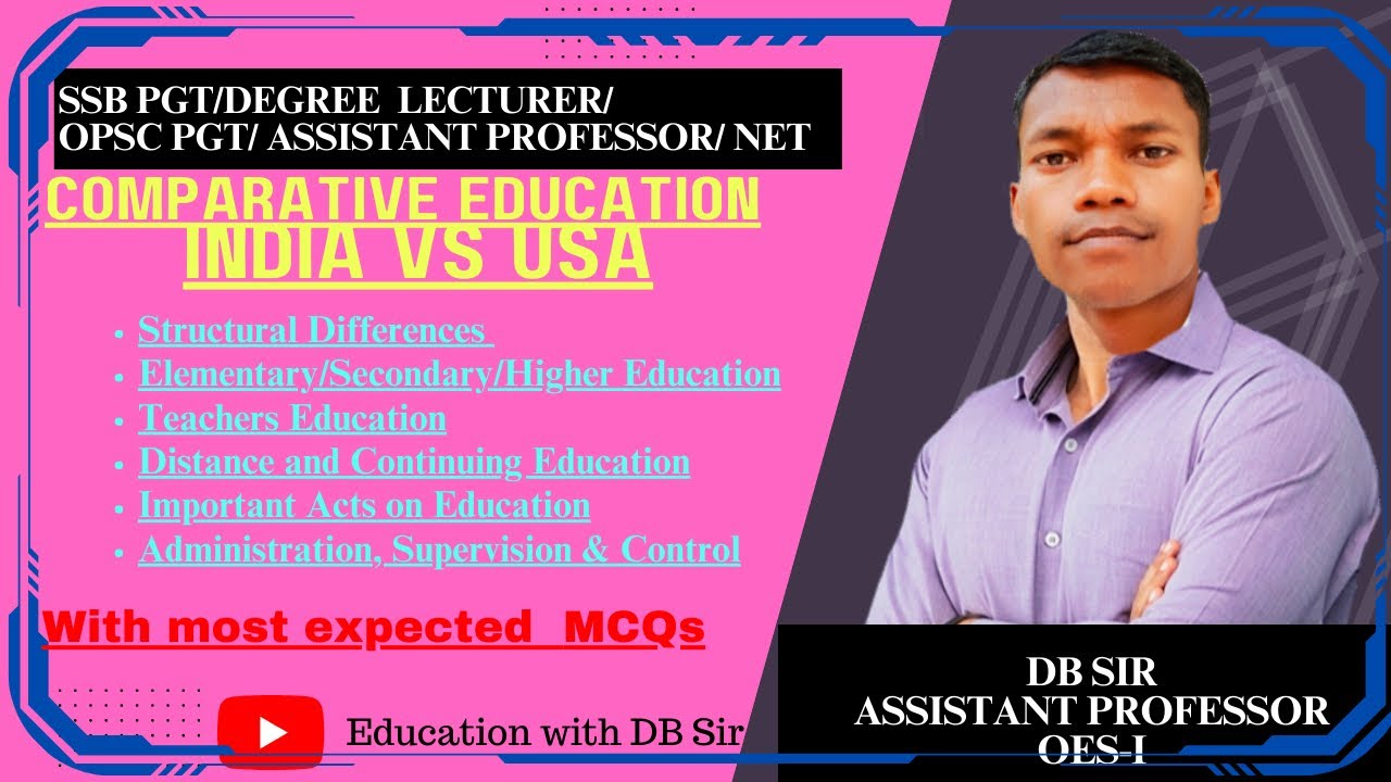 Comparative Education || INDIA vs USA || OPSC PGT || SSB PGT || NTA NET ||