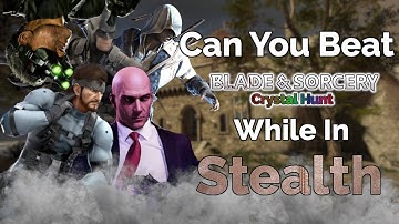 Can You Beat Blade and Sorcery Crystal Hunt While Only in Stealth