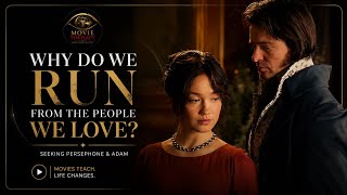 Why Do We Run From the People We Love | Persephone & Adam