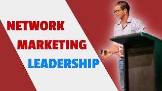 Network Marketing Leadership Training: FIRST Step in LEADERSHIP for MLM