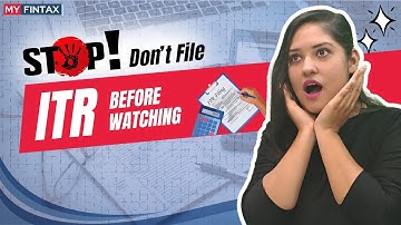 STOP! Don’t File ITR Before Watching | ITR Mistakes That Can Cost You! | MYFINTAX | #itrfiling