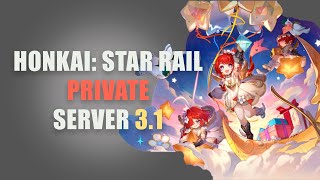HONKAI STAR RAIL PRIVATE SERVER 3.1 | FREE DOWNLOAD | TUTORIAL | MYDEI | TRIBBIE