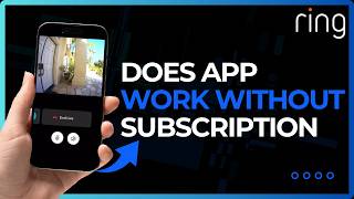Full Can Ring Doorbell Work Without Subscription ! Guide