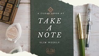 Take A Note Slim Weekly: A Quick Look