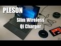 Pleason Ultra Slim Wireless Qi Charger - Review