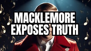 Macklemore: Revealing the Music Industry's Darkest Secrets