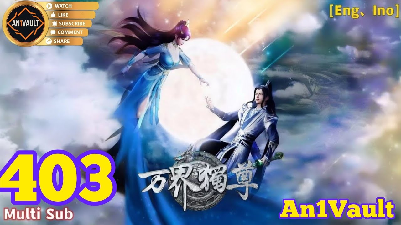 EP 403 | Multi Sub | Ten Thousand Worlds【万界独尊】