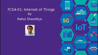7CS4-01, L4, IoT protocols by Rahul Shandilya
