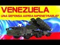 VENEZUELA ¿Una Defensa Antiaérea Impenetrable?