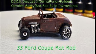 D.I.B.S. Diecast International Builders October 2024 Ratty/Rat Rod Invitational 33 Ford Coupe