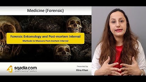 Forensic Entomology and Post-Mortem Interval - Methods to Measure Post-Mortem Interval