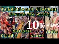  culture and traditional  clothes   around the world