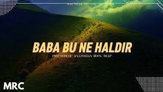 Baba Bu Ne Haldır | Psyhedelic Anatolian Rock Trap (Mrc Music)