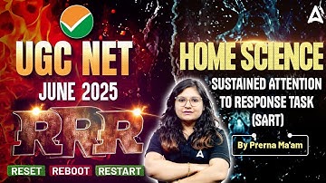 UGC NET June 2025 Paper 2 Home Science Sustained Attention to Response Task (SART) By Prerna ma