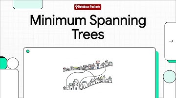 Episode 17 – Minimum Spanning Trees: Efficient Graph Connectivity | @DatabasePodcasts