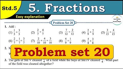 Problem set 20 | Fractions | Chapter 5 | 5th standard | Maths