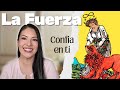 Clase 10 - La Fuerza: creer en ti sin necesidad de imponerte