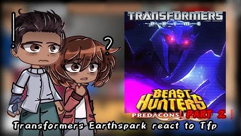 Transformers EarthSpark React To Tfp|2 - 2|🇧🇷🇺🇲🇪🇦🇷🇺|Nirimi_Kun