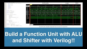 Verilog Processor Build Series part 1: Build a Function Unit (ALU and Shifter) our of Verilog!