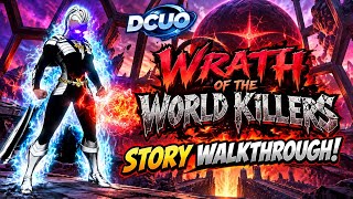 DCUO | Wrath of the Worldkillers Story Walkthrough